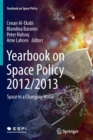 Yearbook on Space Policy 2012/2013 : Space in a Changing World - Book