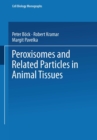 Peroxisomes and Related Particles in Animal Tissues - eBook