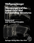 Microsurgery of the Spinal Cord and Surrounding Structures : Anatomical and Technical Principles - eBook