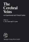 The Cerebral Veins : An Experimental and Clinical Update - Book