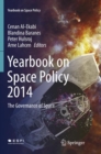 Yearbook on Space Policy 2014 : The Governance of Space - Book
