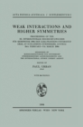 Weak Interactions and Higher Symmetries : Proceedings of the III. Internationale Hochschulwochen fur Kernphysik 1964 der Karl-Franzens-Universitat Graz, at Schladming (Steiermark, Austria) 24th Februa - eBook