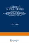 Elementary Particle Theories : Proceedings of the V. Internationale Universitatswochen fur Kernphysik 1966 der Karl-Franzens-Universitat Graz, at Schladming (Steiermark, Austria) 24th February-9th Mar - eBook