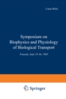 Symposium on Biophysics and Physiology of Biological Transport : Frascati, June 15-18, 1965 - eBook
