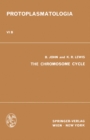 The Chromosome Cycle : Kern- und Zellteilung B the Chromosome Cycle - eBook