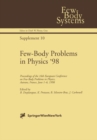 Few-Body Problems in Physics '98 : Proceedings of the 16th European Conference on Few-Body Problems in Physics, Autrans, France, June 1-6, 1998 - eBook