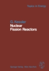 Nuclear Fission Reactors : Potential Role and Risks of Converters and Breeders - eBook