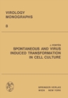 Spontaneous and Virus Induced Transformation in Cell Culture - eBook