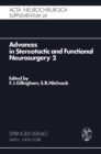 Advances in Stereotactic and Functional Neurosurgery 2 : Proceedings of the 2nd Meeting of the European Society for Stereotactic and Functional Neurosurgery, Madrid 1975 - eBook