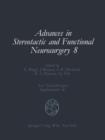 Advances in Stereotactic and Functional Neurosurgery 8 : Proceedings of the 8th Meeting of the European Society for Stereotactic and Functional Neurosurgery, Budapest 1988 - Book
