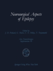 Neurosurgical Aspects of Epilepsy : Proceedings of the Fourth Advanced Seminar in Neurosurgical Research of the European Association of Neurosurgical Societies Bresseo di Teolo, Padova, May 17-18, 198 - eBook
