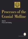 Processes of the Cranial Midline : International Symposium Vienna, Austria, May 21-25, 1990 - eBook