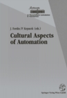 Cultural Aspects of Automation : Proceedings of the 1st IFAC Workshop on Cultural Aspects of Automation, October 1991, Krems, Austria - eBook