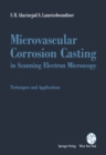 Microvascular Corrosion Casting in Scanning Electron Microscopy : Techniques and Applications - eBook