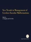 New Trends in Management of Cerebro-Vascular Malformations : Proceedings of the International Conference Verona, Italy, June 8-12, 1992 - Book