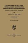 Die Physikalischen Und Technischen Grundlagen Der Hochfrequenzbehandlung : Diathermie - Arsonvalisation - Kurzwellen - Book