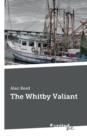 The Whitby Valiant - Book