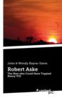 Robert Aske : The Man Who Could Have Toppled Henry VIII - Book