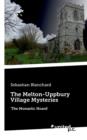 The Melton-Uppbury Village Mysteries : 'The Monastic Hoard' - Book