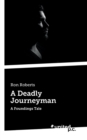 A Deadly Journeyman : A Foundings Tale - Book