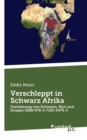 Verschleppt in Schwarz Afrika : Fortsetzung von Schweiss, Blut und Drogen ISBN 978-3-7103-5479-3 - Book