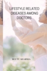 Lifestyle Related Diseases Among Doctors - Book