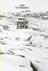 Joel Tettamanti : Works 2001 - 2019 - Book