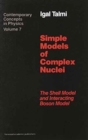 Simple Models of Complex Nuclei - Book