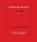 Edward Bond: Letters 2 - Book