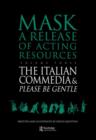 The Italian Commedia and Please be Gentle - Book