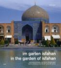 In the Garden of Isfahan : Islamic Architecture from the 16th to the 18th Century - Book