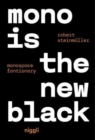 Mono is the new Black : Monospace Fontionary - Book