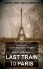 Last Train to Paris : a group novel - Book