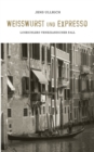 Weisswurst und Expresso : Losbichlers venezianischer Fall - Book