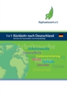 1 x 1 Ruckkehr nach Deutschland : Hinweise fur Auswanderer und Auslandstatige - Book