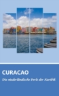 Reisefuhrer Curacao - Die Niederlandische Perle Der Karibik - Book