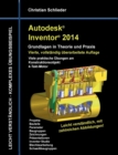 Autodesk Inventor 2014 - Grundlagen in Theorie und Praxis : Viele praktische UEbungen am Konstruktionsobjekt 4-Takt-Motor - Book