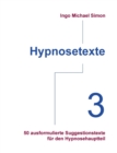 Hypnosetexte. Band 3 : 50 ausformulierte Texte fur den Hypnosehauptteil - Book