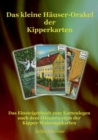 Das kleine Hauser-Orakel der Kipperkarten : Das Einsteigerbuch zum Kartenlegen nach dem Hausersystem der Kipper-Wahrsagekarten - Book
