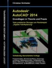 Autodesk AutoCAD 2014 - Grundlagen in Theorie und Praxis : Viele praktische UEbungen am Planbeispiel "Digitale Fabrikplanung" - Book
