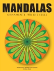 Mandalas - Ornamente fur die Seele : Wunderschoene Mandalas zum Ausmalen - Book