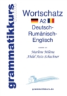 Woerterbuch Deutsch - Rumanisch - Englisch Niveau A2 : Lernwortschatz + Grammatik + Gutschrift: 10 Unterrichtsstunden per Internet fur die Integrations-Deutschkurs-TeilnehmerInnen aus Rumanien Niveau - Book