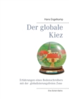 Der globale Kiez : Erfahrungen eines Redenschreibers mit der globalisierungsfreien Zone - Book