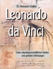Leonardo da Vinci : Seine naturwissenschaftlichen Studien und genialen Erfindungen - Book