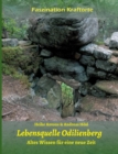 Lebensquelle Odilienberg : Altes Wissen fur eine neue Zeit - Book