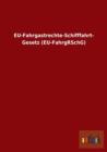 Eu-Fahrgastrechte-Schifffahrt- Gesetz (Eu-Fahrgrschg) - Book