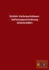 Einfuhr-Verbrauchsteuer- Befreiungsverordnung (Everbrstbv) - Book