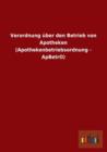 Verordnung Uber Den Betrieb Von Apotheken (Apothekenbetriebsordnung - Apbetro) - Book