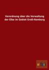 Verordnung Uber Die Verwaltung Der Elbe Im Gebiet Gross-Hamburg - Book