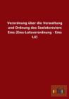 Verordnung uber die Verwaltung und Ordnung des Seelotsreviers Ems (Ems-Lotsverordnung - Ems LV) - Book